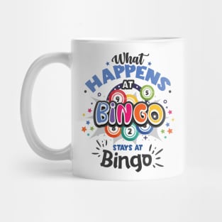 What HAPPENS AT BINGO STAYS AT Bingo Mug